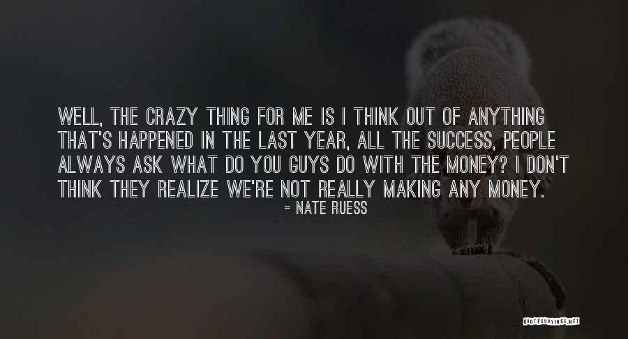 Ask Me Anything Quotes By Nate Ruess