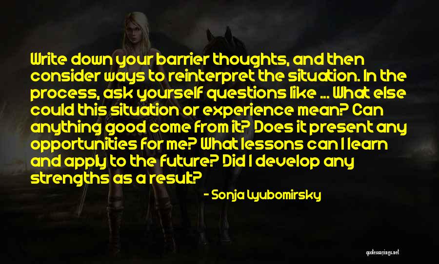 Ask Me Anything Quotes By Sonja Lyubomirsky