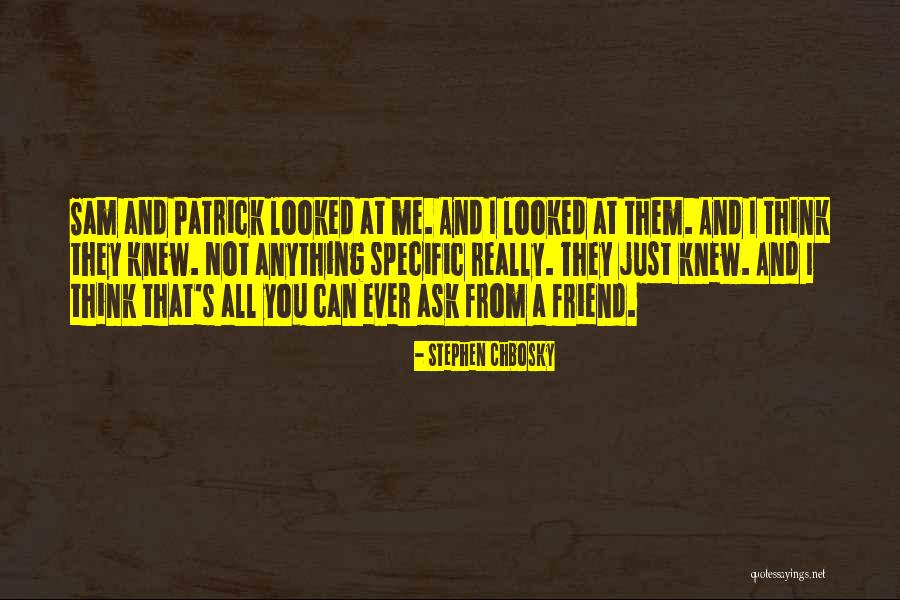Ask Me Anything Quotes By Stephen Chbosky Ask Me Anything Quotes By Stephen Chbosky