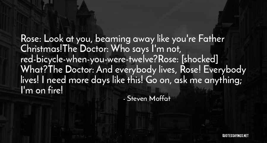 Ask Me Anything Quotes By Steven Moffat