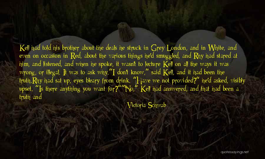 Ask Me Anything Quotes By Victoria Schwab