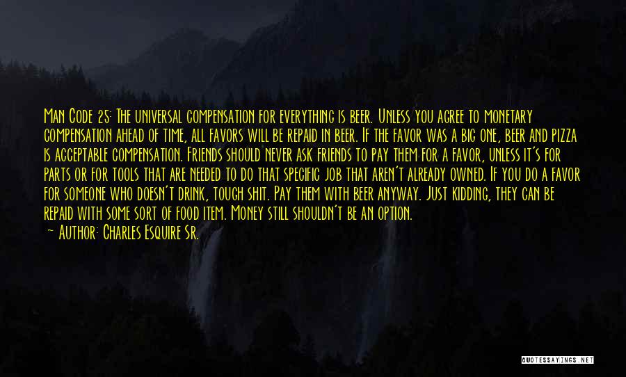 Ask Me Out Already Quotes By Charles Esquire Sr.