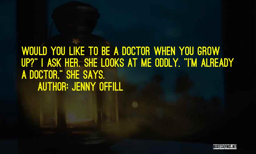 Ask Me Out Already Quotes By Jenny Offill