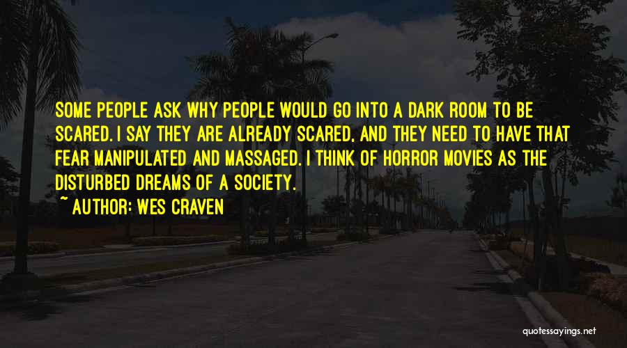 Ask Me Out Already Quotes By Wes Craven