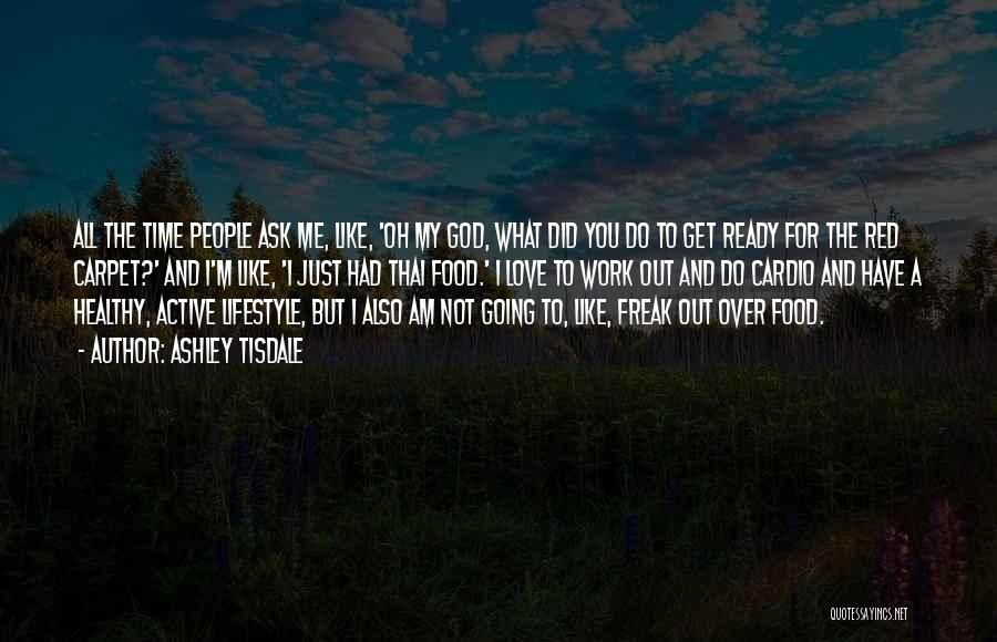 Ask Me Out Quotes By Ashley Tisdale