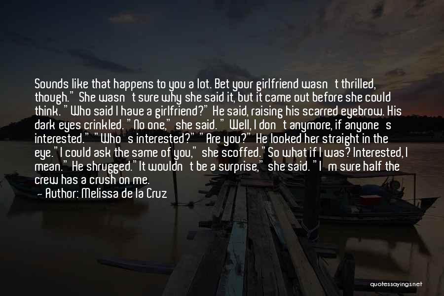 Ask Me Out Quotes By Melissa De La Cruz