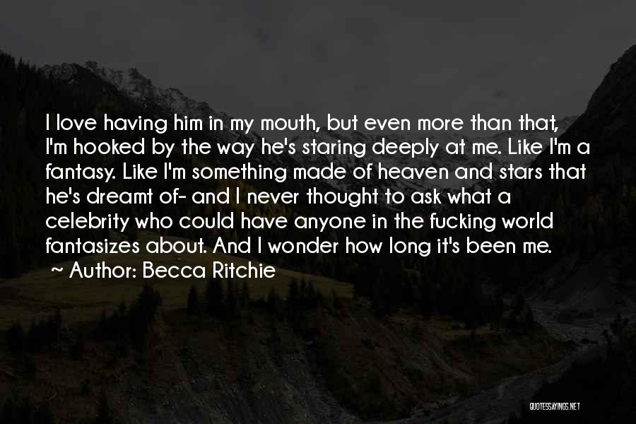 Ask Me Something Quotes By Becca Ritchie