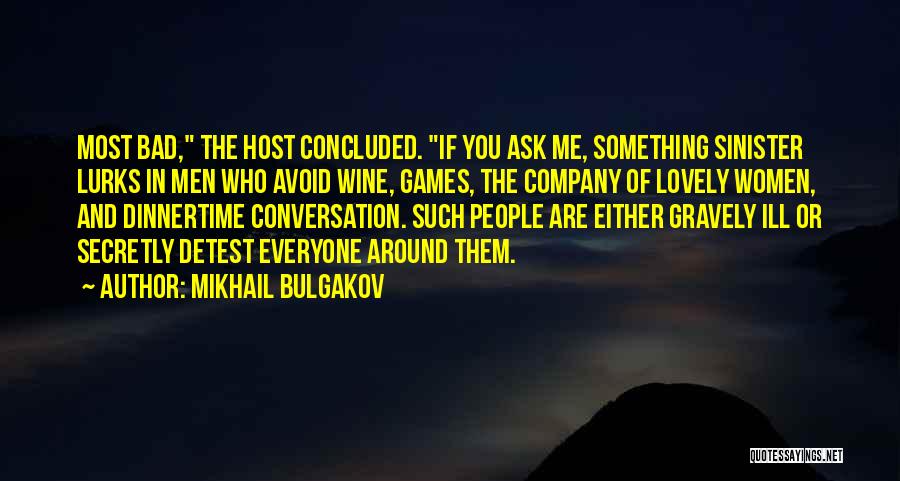 Ask Me Something Quotes By Mikhail Bulgakov