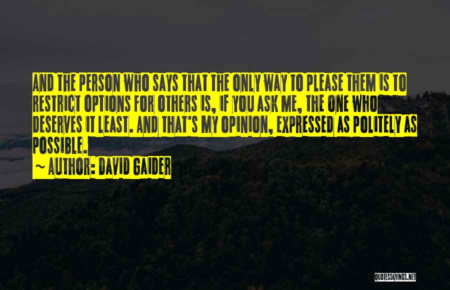 Ask My Opinion Quotes By David Gaider