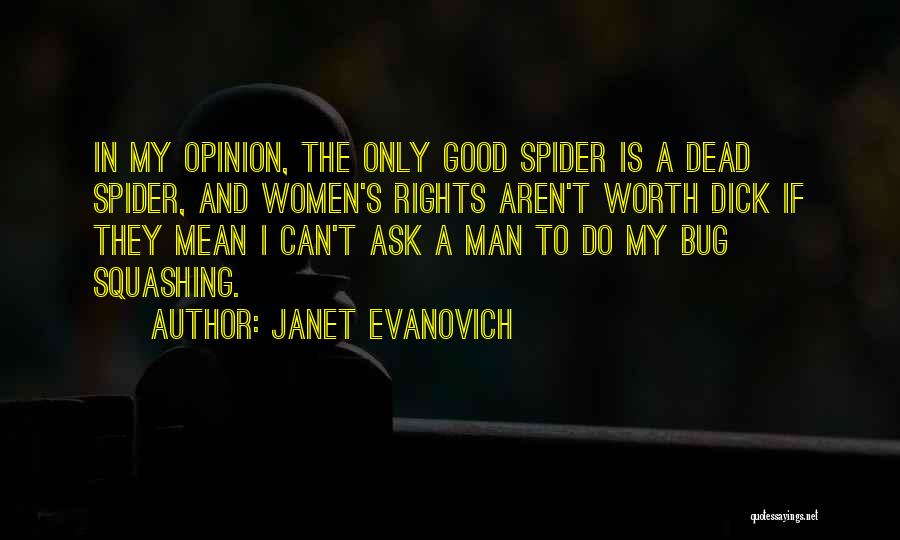 Ask My Opinion Quotes By Janet Evanovich