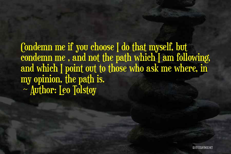 Ask My Opinion Quotes By Leo Tolstoy