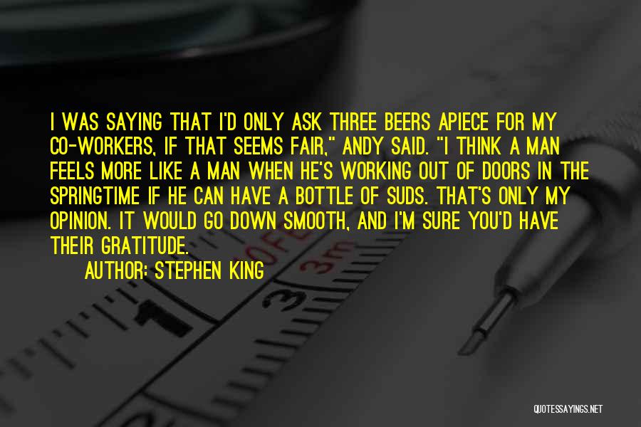 Ask My Opinion Quotes By Stephen King