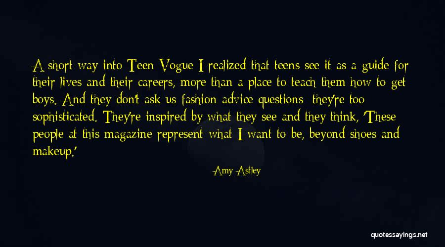 Ask My Shoes Quotes By Amy Astley Ask My Shoes Quotes By Amy Astley