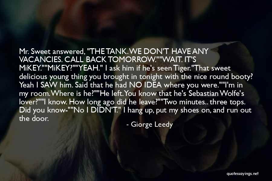 Ask My Shoes Quotes By Giorge Leedy Ask My Shoes Quotes By Giorge Leedy