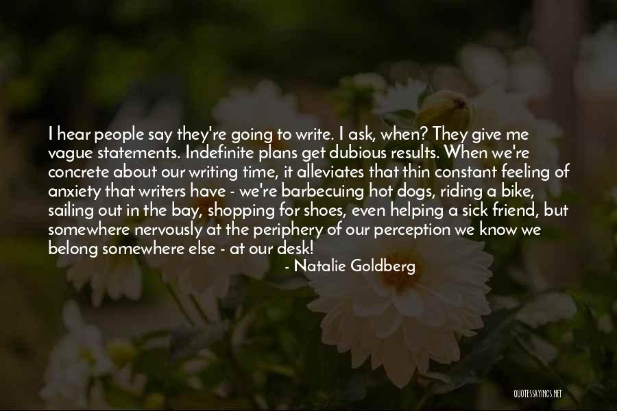 Ask My Shoes Quotes By Natalie Goldberg Ask My Shoes Quotes By Natalie Goldberg