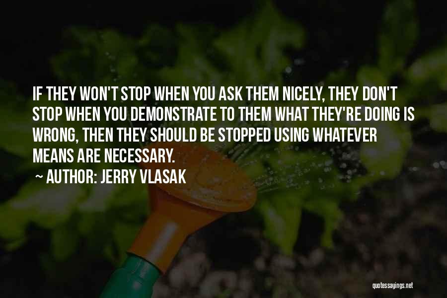 Ask Nicely Quotes By Jerry Vlasak