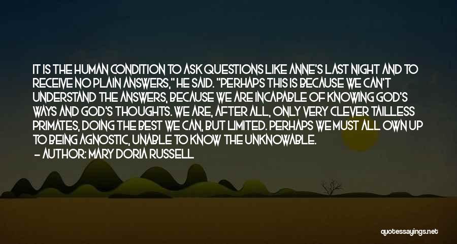 Ask No Questions Quotes By Mary Doria Russell