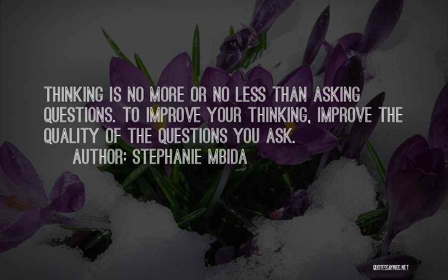 Ask No Questions Quotes By Stephanie Mbida