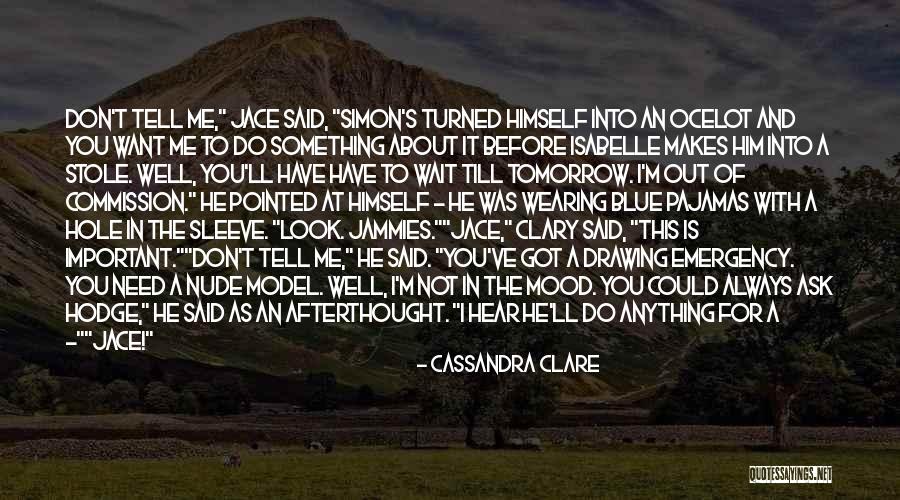 Ask Out Quotes By Cassandra Clare