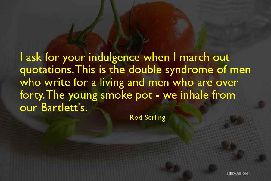 Ask Out Quotes By Rod Serling Ask Out Quotes By Rod Serling