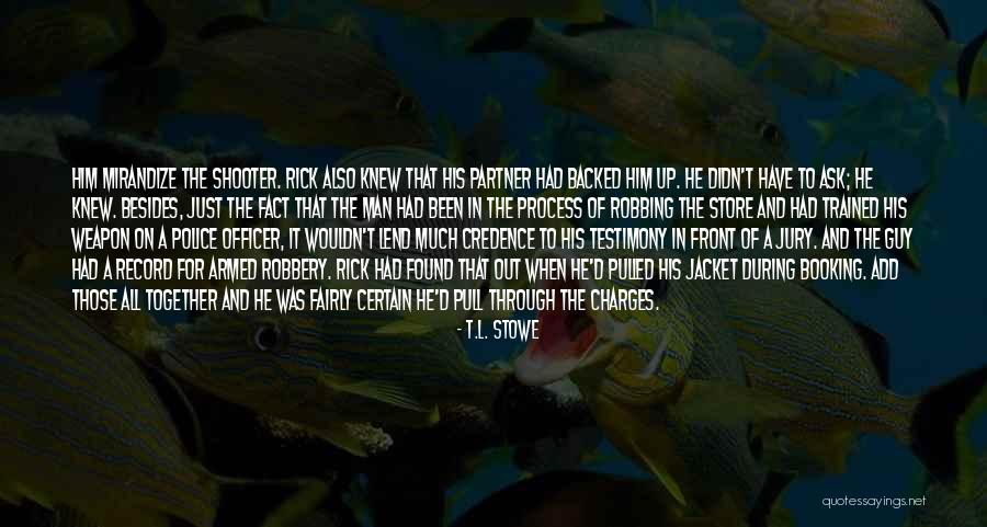 Ask Out Quotes By T.L. Stowe Ask Out Quotes By T.L. Stowe