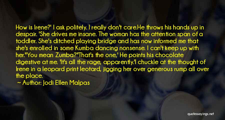 Ask Politely Quotes By Jodi Ellen Malpas