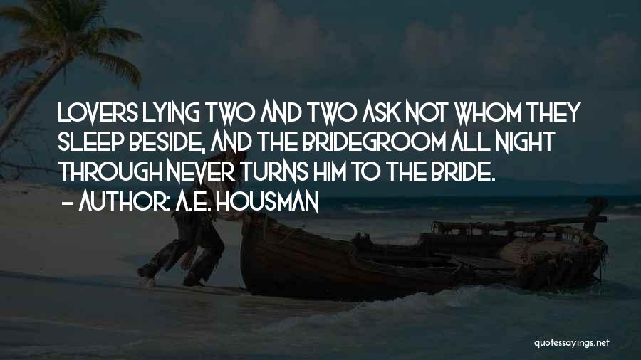 Ask Quotes By A.E. Housman