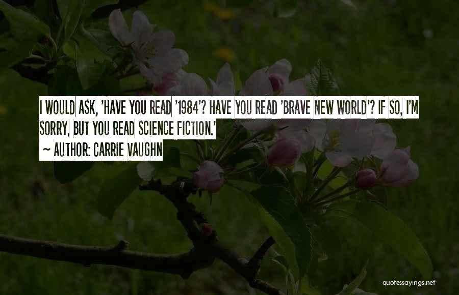 Ask Quotes By Carrie Vaughn