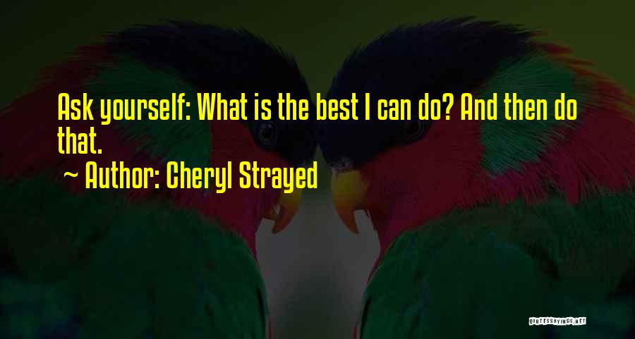 Ask Quotes By Cheryl Strayed