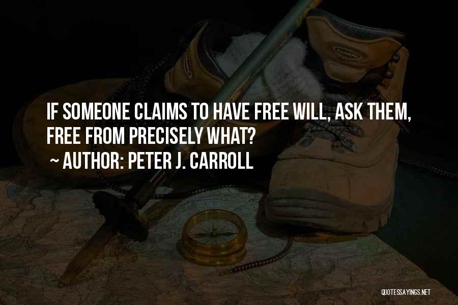 Ask Quotes By Peter J. Carroll