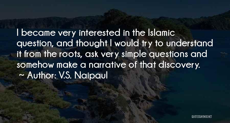 Ask Quotes By V.S. Naipaul