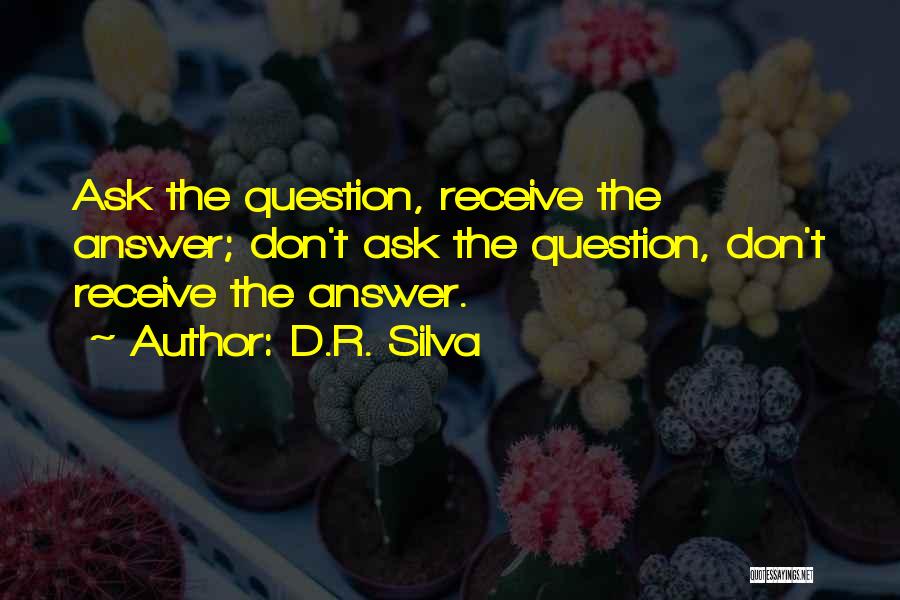 Ask Receive Quotes By D.R. Silva