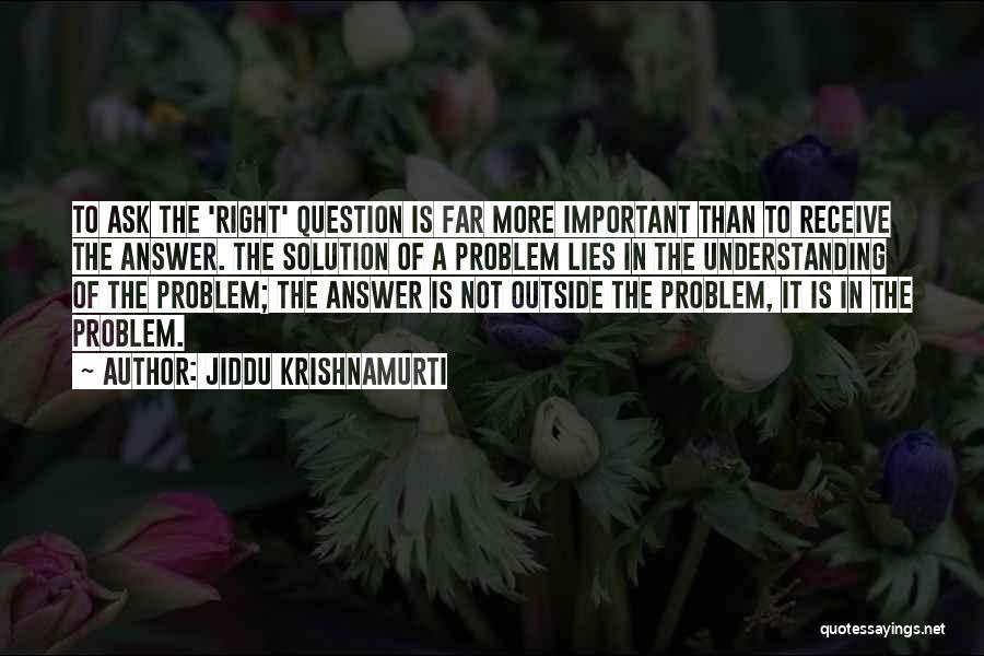 Ask Receive Quotes By Jiddu Krishnamurti