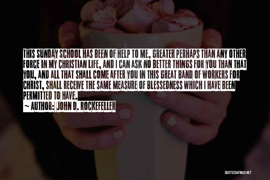 Ask Receive Quotes By John D. Rockefeller