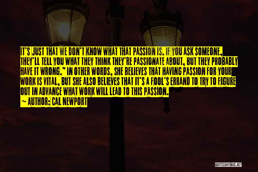 Ask Someone Out Quotes By Cal Newport