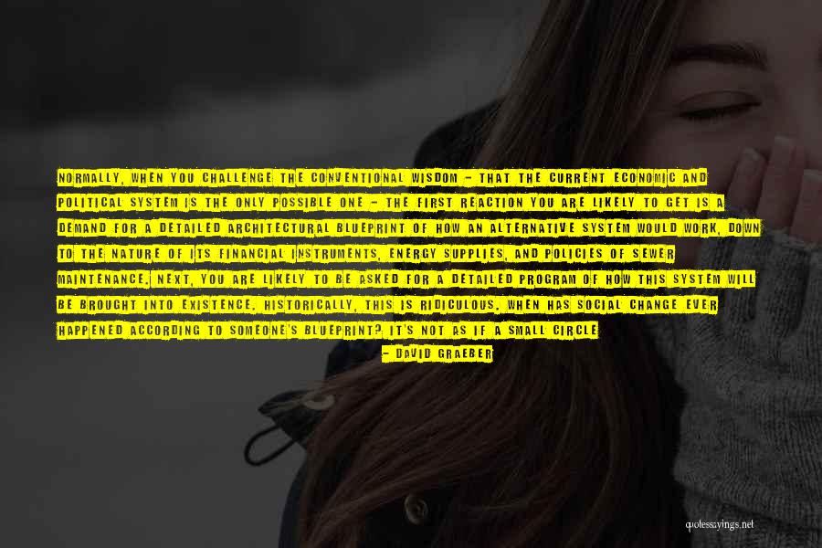 Ask Someone Out Quotes By David Graeber Ask Someone Out Quotes By David Graeber