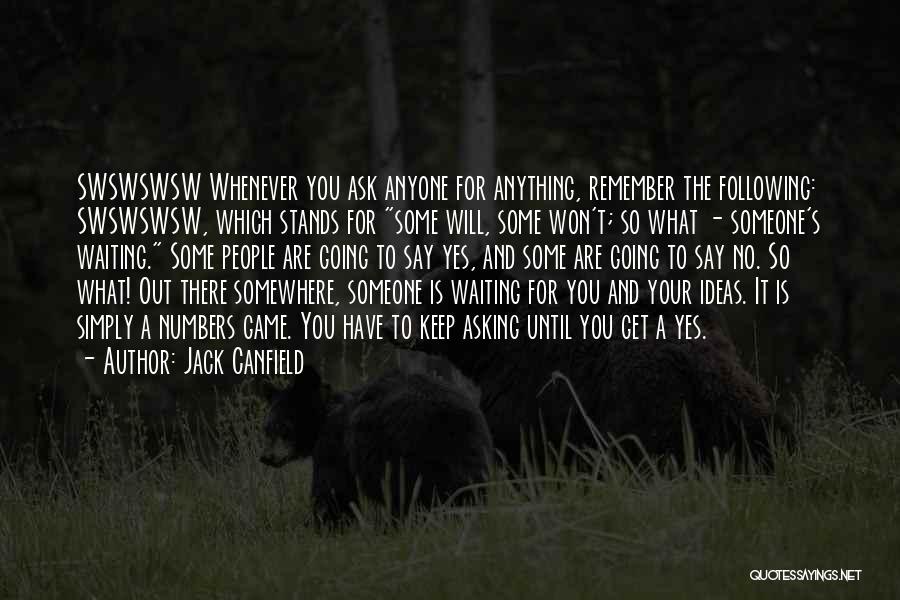 Ask Someone Out Quotes By Jack Canfield