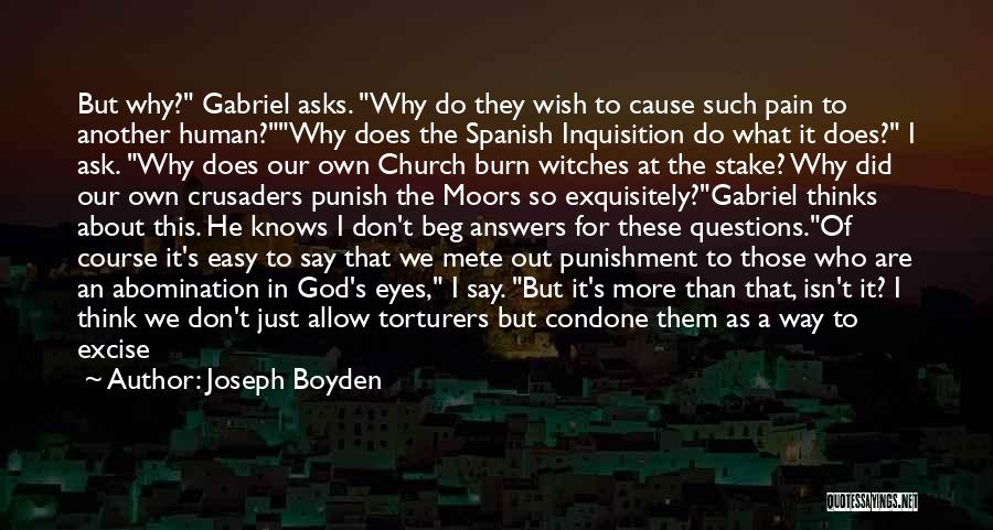 Ask Someone Out Quotes By Joseph Boyden
