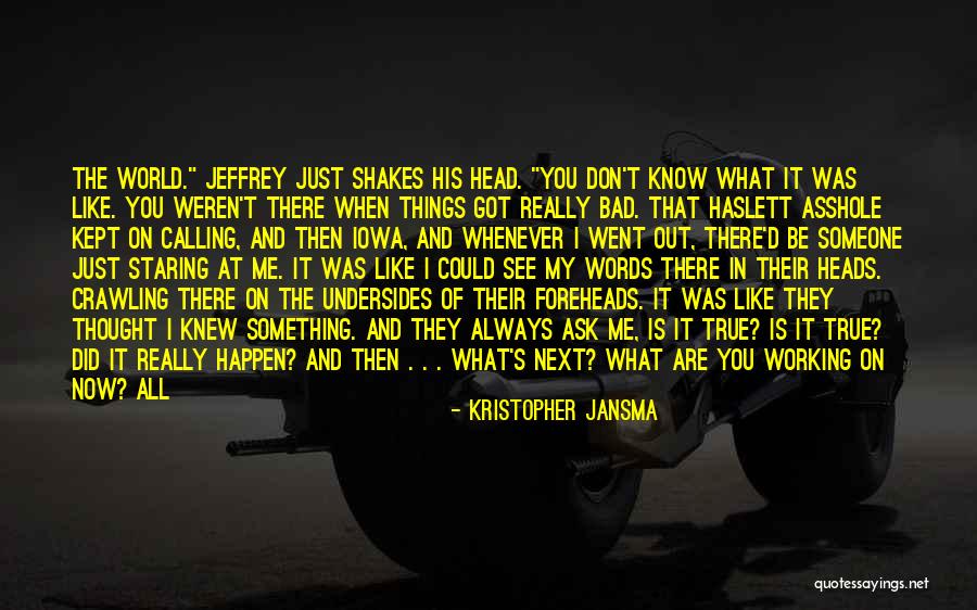 Ask Someone Out Quotes By Kristopher Jansma Ask Someone Out Quotes By Kristopher Jansma
