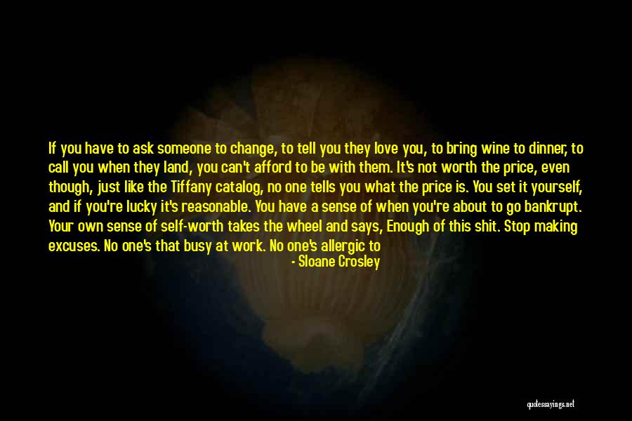Ask Someone Out Quotes By Sloane Crosley Ask Someone Out Quotes By Sloane Crosley