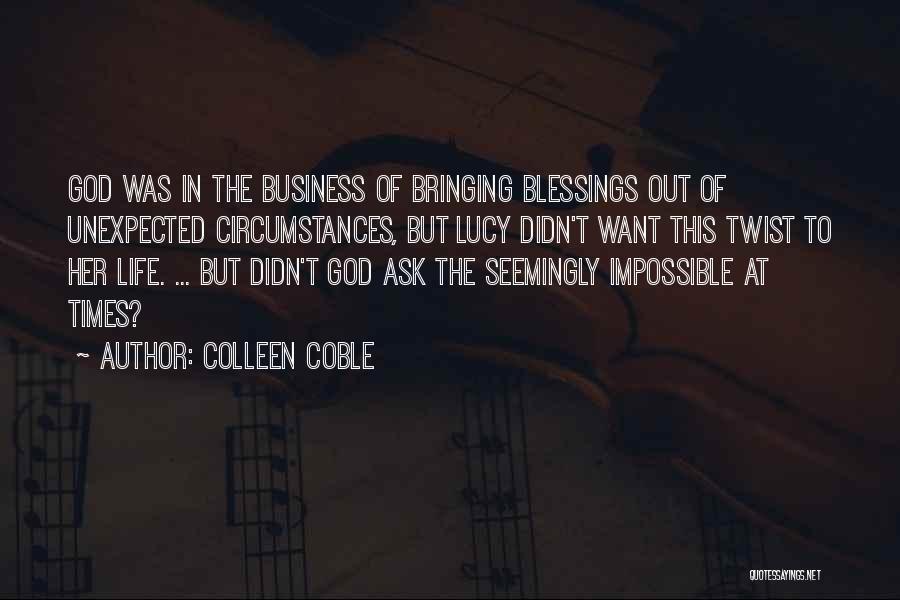 Ask The Impossible Quotes By Colleen Coble