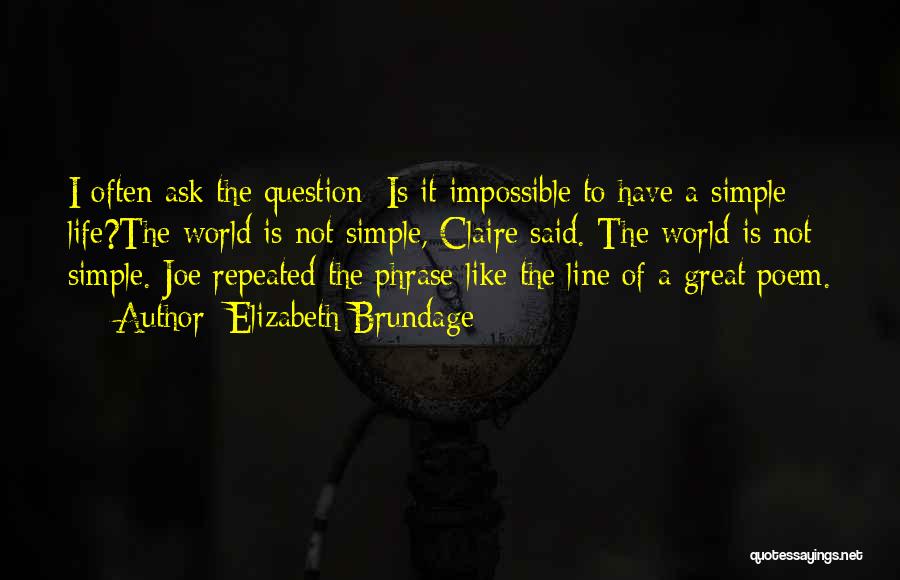 Ask The Impossible Quotes By Elizabeth Brundage