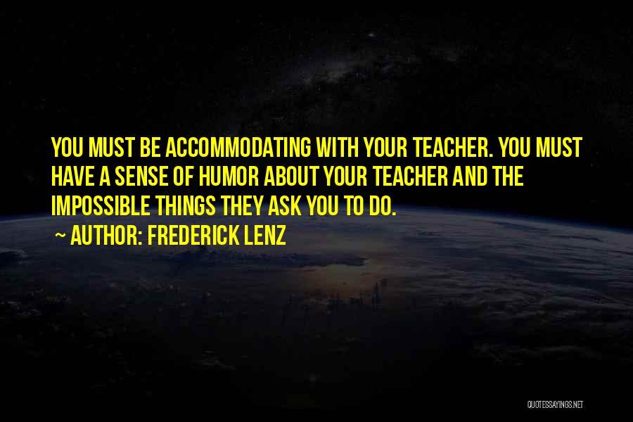 Ask The Impossible Quotes By Frederick Lenz