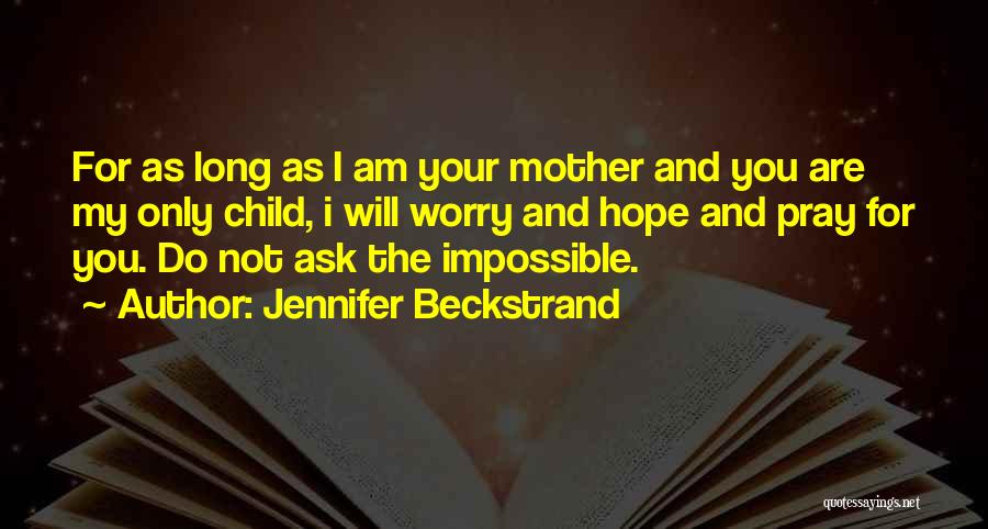 Ask The Impossible Quotes By Jennifer Beckstrand