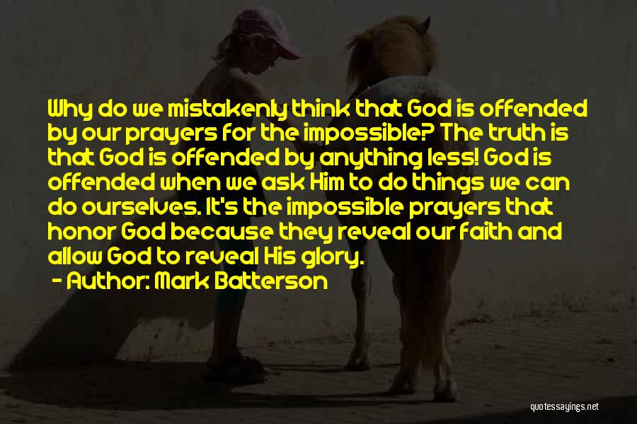 Ask The Impossible Quotes By Mark Batterson