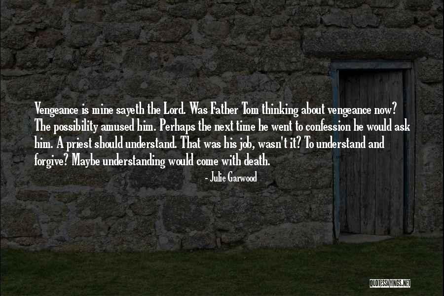 Ask The Lord Quotes By Julie Garwood Ask The Lord Quotes By Julie Garwood