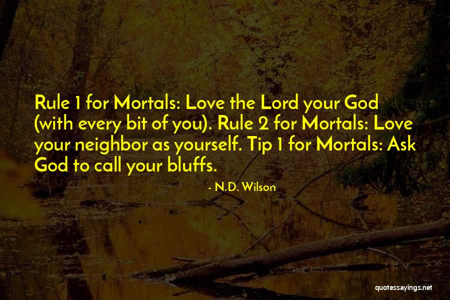 Ask The Lord Quotes By N.D. Wilson Ask The Lord Quotes By N.D. Wilson