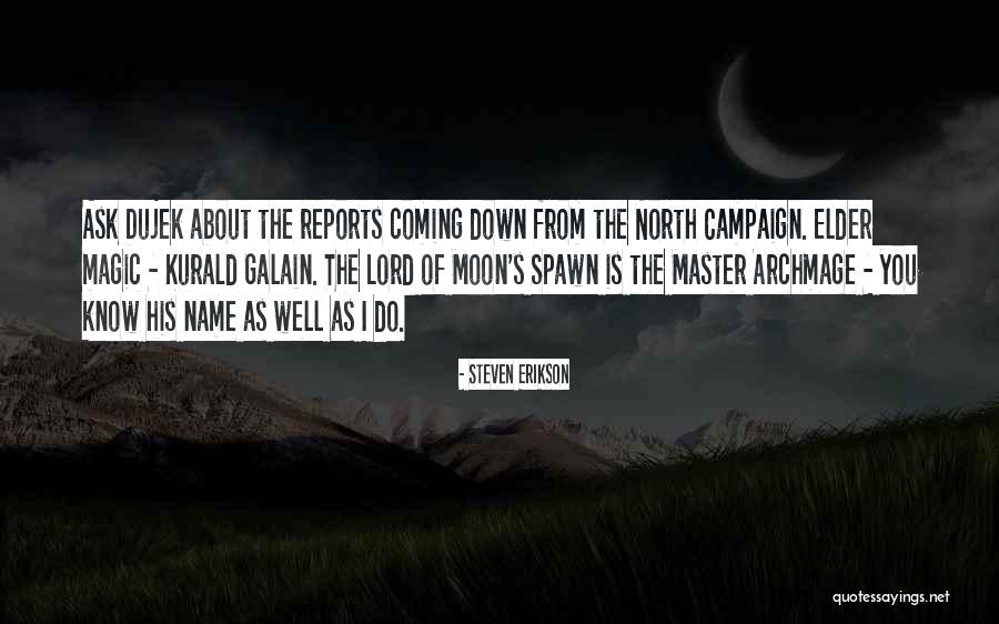 Ask The Lord Quotes By Steven Erikson Ask The Lord Quotes By Steven Erikson