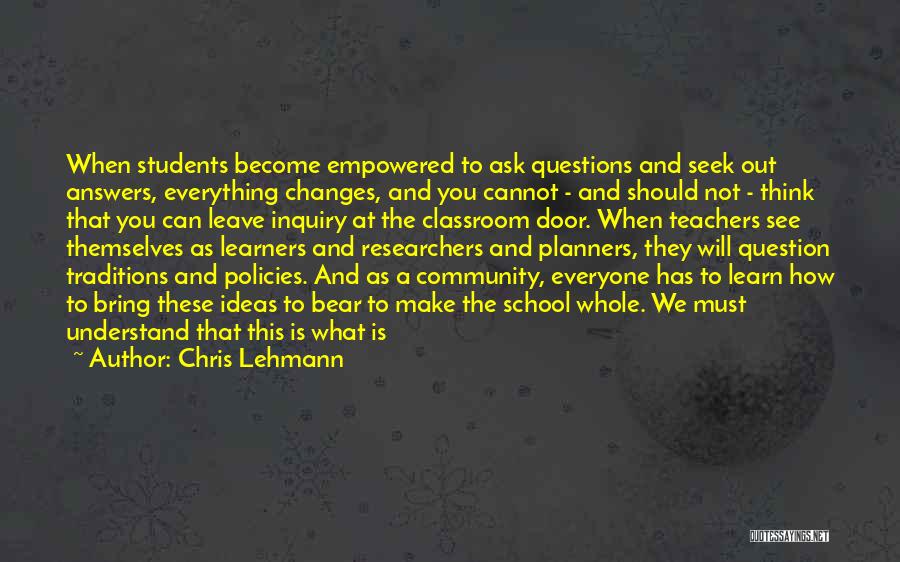 Ask The Question Quotes By Chris Lehmann