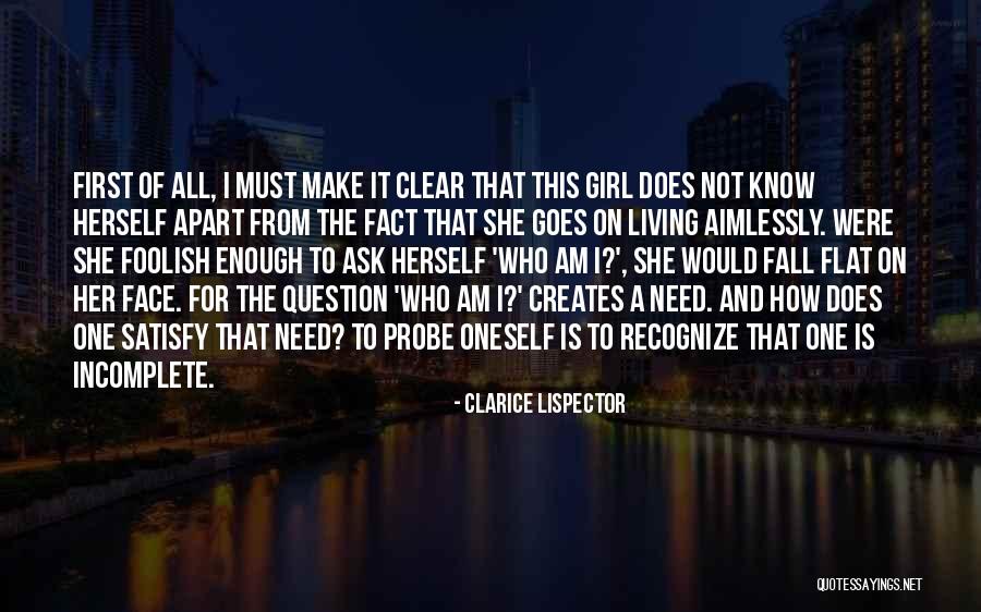 Ask The Question Quotes By Clarice Lispector